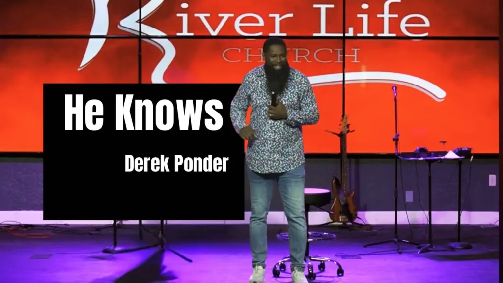 He knows - derek ponder
