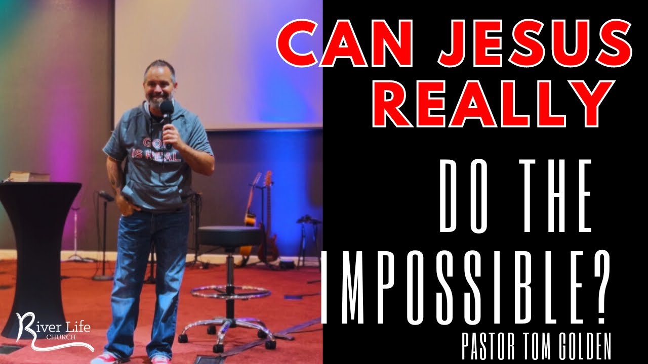 Can jesus really do the impossible