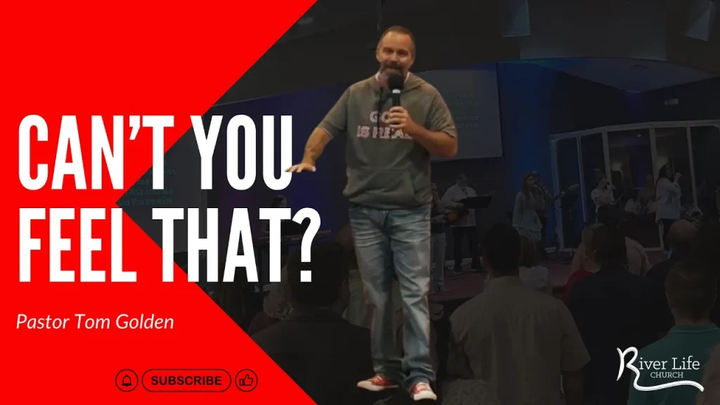 cant you feel that Sermon - Pastor Tom Golden