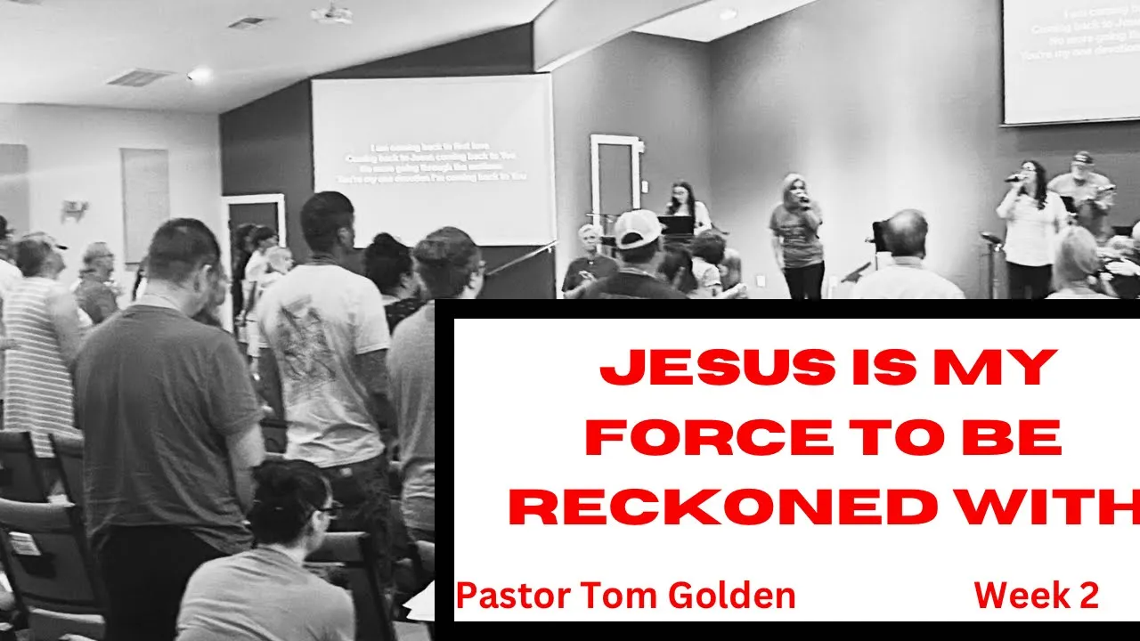 Jesus is My Force to Be Reckoned With | Week 2